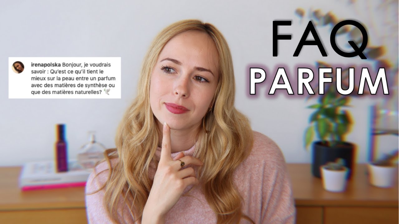 FAQ PARFUM : Comment sentir un parfum ? Parfum naturel vs parfum synthétique ? Parfumerie de niche ?