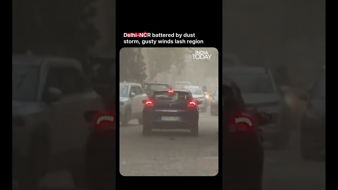 Delhi-NCR Hit By Dust Storm As Strong Winds Disrupt Traffic And Reduce Visibility #delhiweather