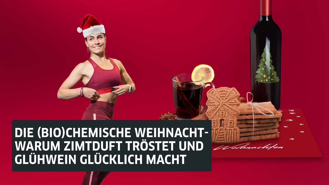 Die (bio)chemische Weihnacht- Warum Zimtduft tröstet und Glühwein glücklich macht