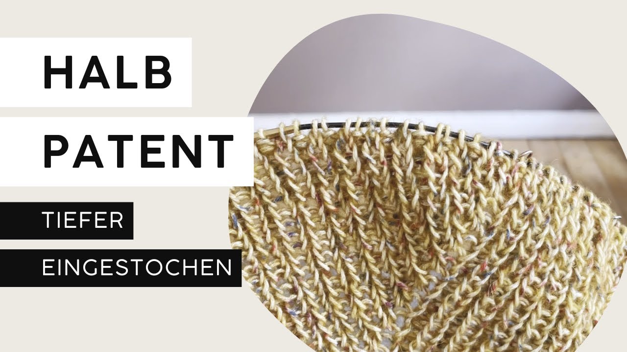 Halbpatent mit tiefer eingestochenen Maschen | garninchen • #strickmuster