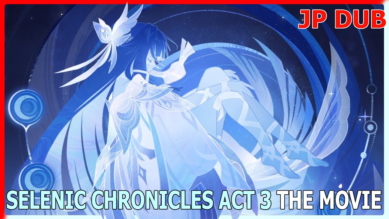 Columbina's Selenic Chronicles Act 3 THE MOVIE [JP DUB] | Genshin Impact 6.3 Luna IV