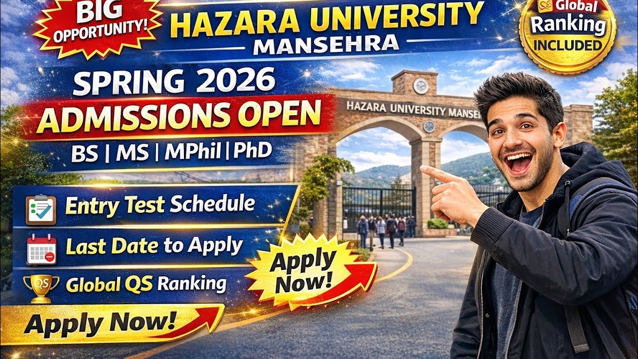 Hazara University Mansehra Spring 2026 Admissions Open | BS MS MPhil PhD | Entry Test Last Date