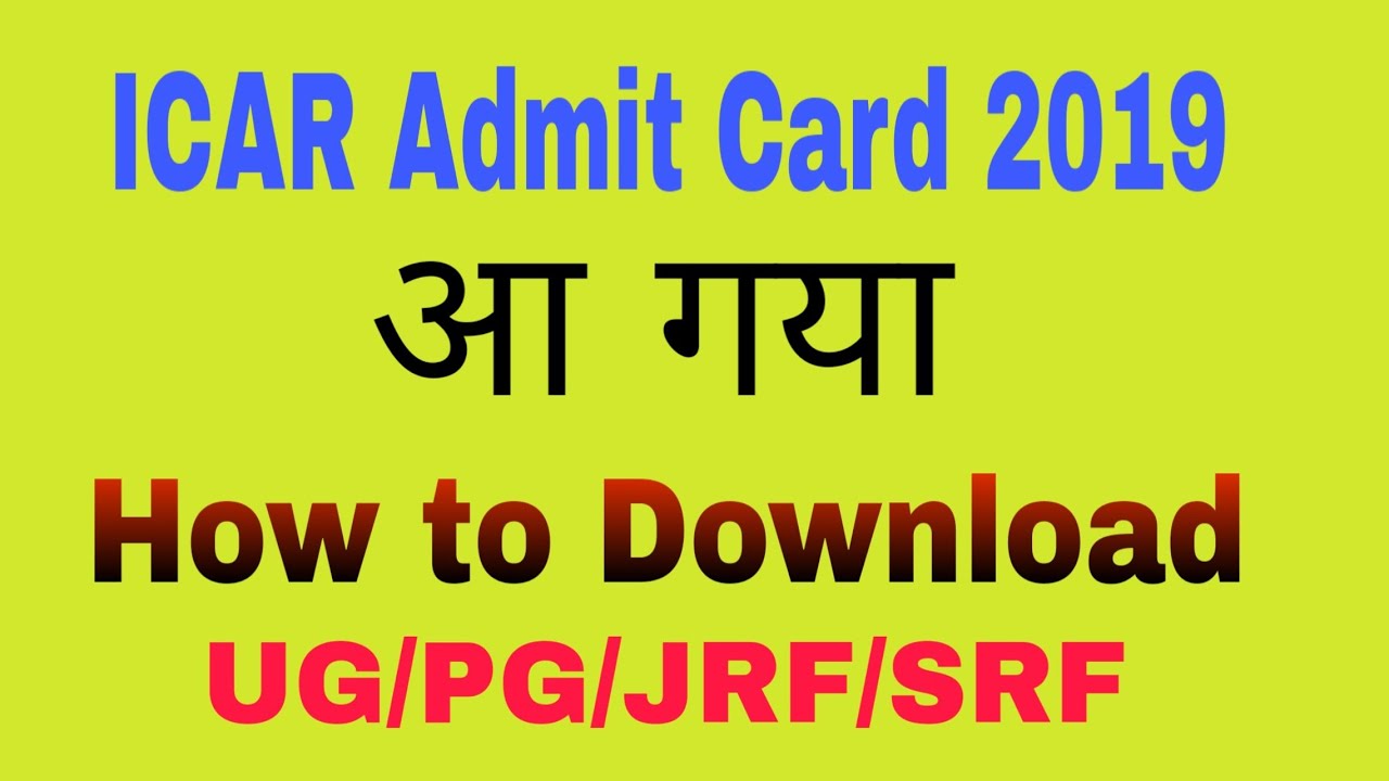 ICAR 2019 Admit Card download process for UG/PG/JRF/SRF
