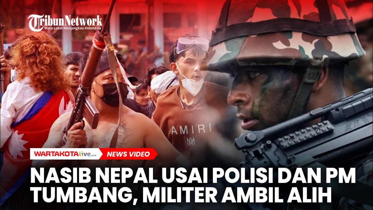 Nasib Nepal Usai Polisi dan PM Tumbang, Militer Ambil Alih