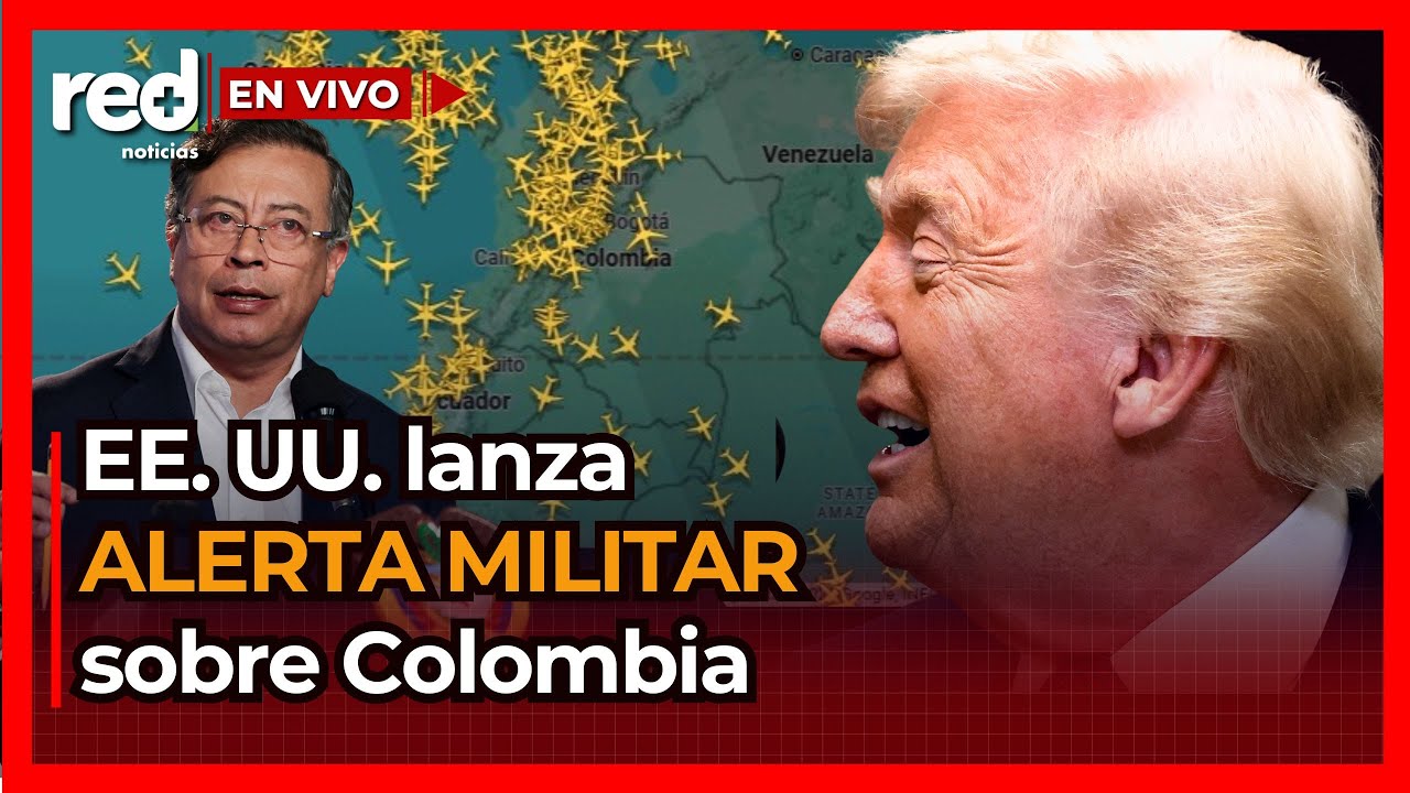 Operaci&oacute;n MILITAR sobre Colombia: Estados Unidos emite alerta para los vuelos y menciona a Bogot&aacute;