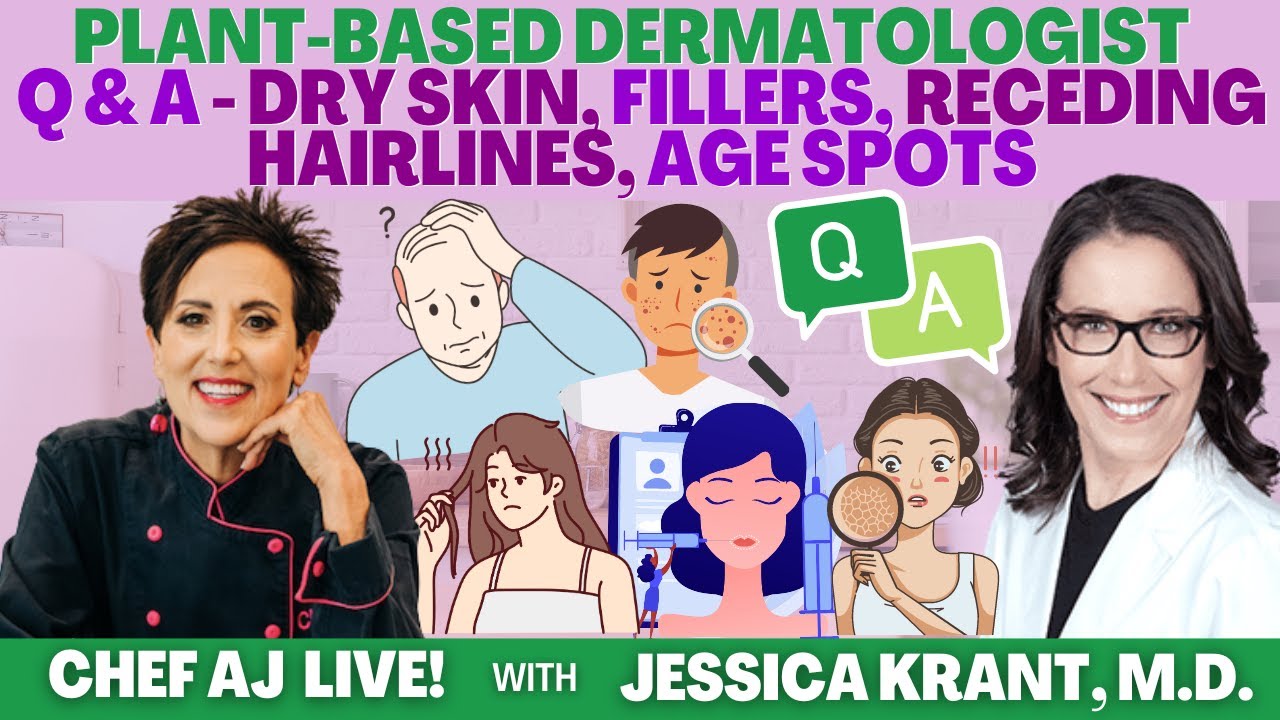 PLANT-BASED DERMATOLOGIST DR JESSICA KRANT Q & A - DRY SKIN, FILLERS, RECEDING HAIRLINES, AGE SPOTS