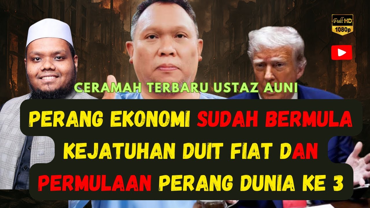 AKHIR ZAMAN‼️PERANG EKONOMI BERMULA, KEJATUHAN DUIT FIAT DAN PERMULAAN PERANG DUNIA 3 - USTAZ AUNI