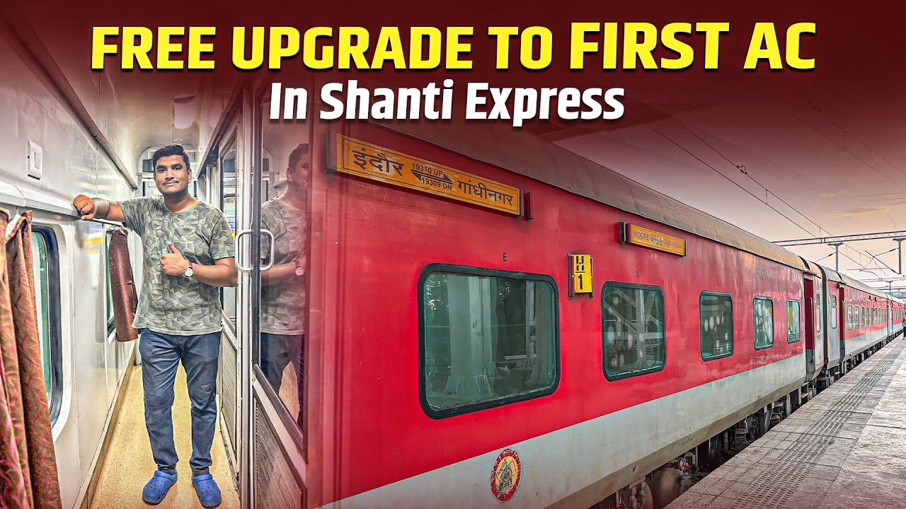 How I Got a FREE First AC Upgrade in Shanti Express??
