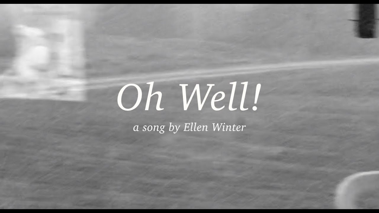 Oh Well! (Official Lyric Video) - Ellen Winter