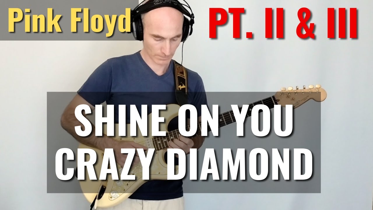 Shine On You Crazy Diamond - Part II & III - Pink Floyd - Tutorial con TAB