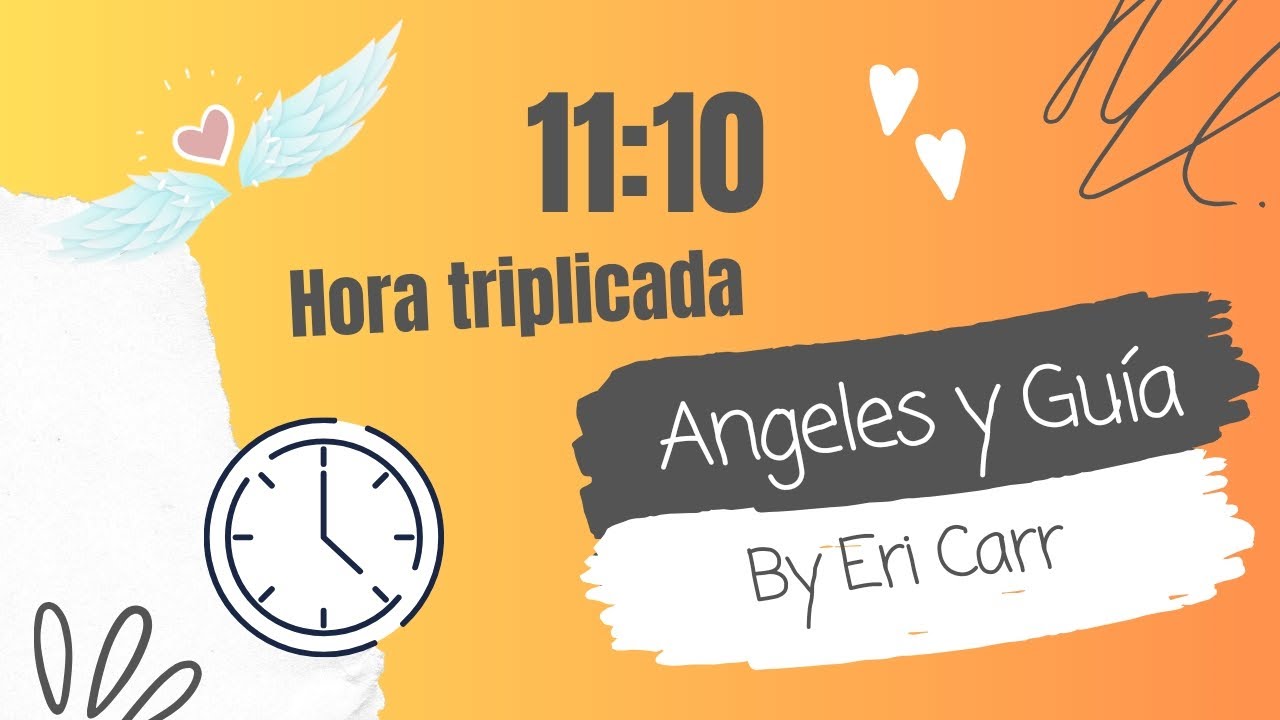 Hora triplicada a 11:10 ⏰✨ Significado angelical, espiritual, numerológico y en el amor 💗