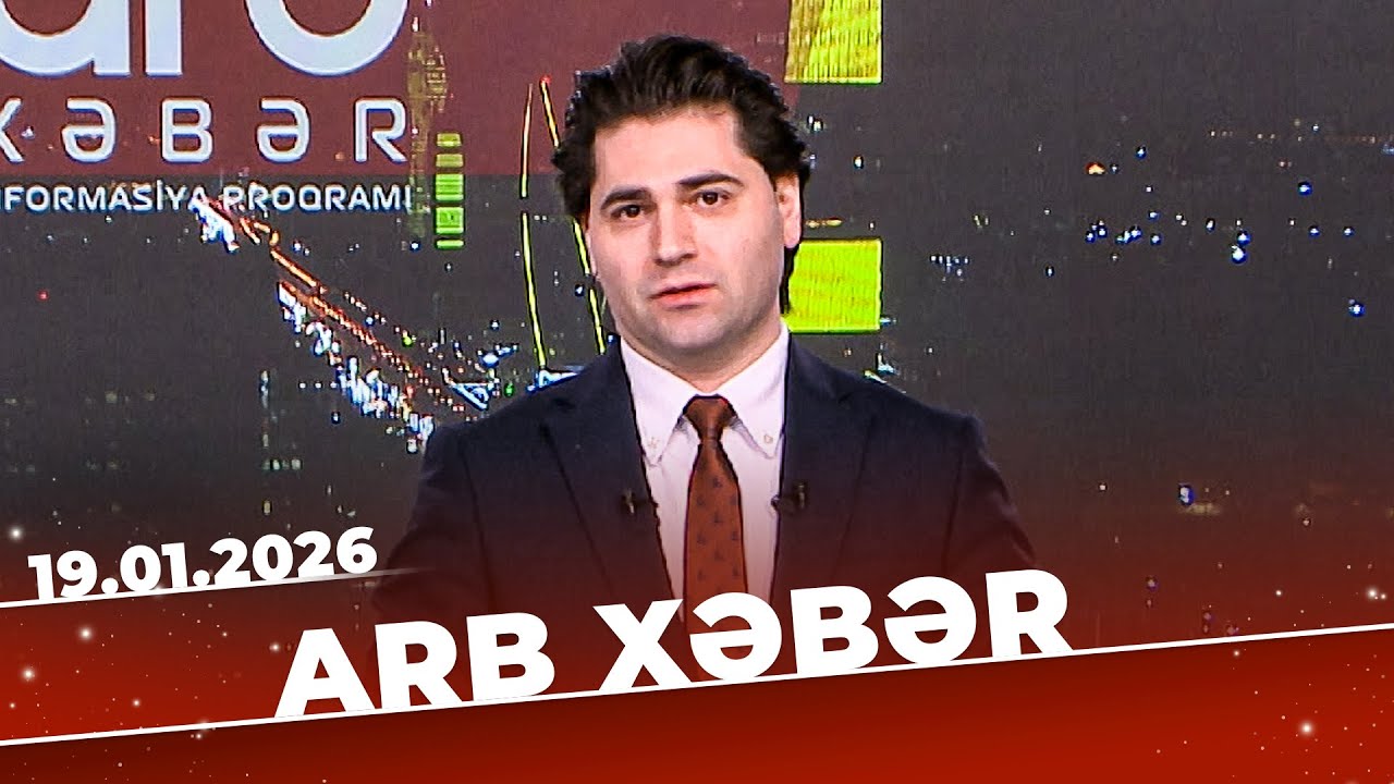 ARB Xəbər - Tam Bölüm - 19.01.2026