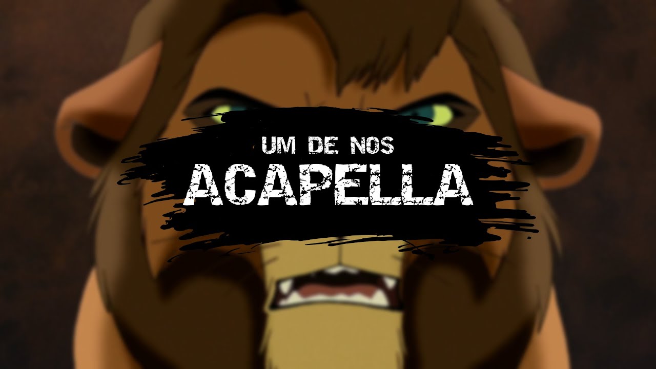 O Rei Leão 2 - Um de Nós - Em Português (BR) - Acapella
