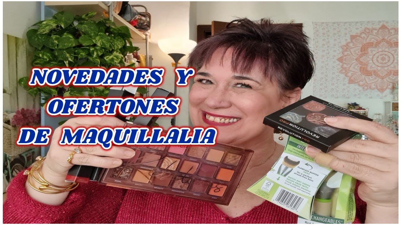 Novedades y ofertones Maquillalia