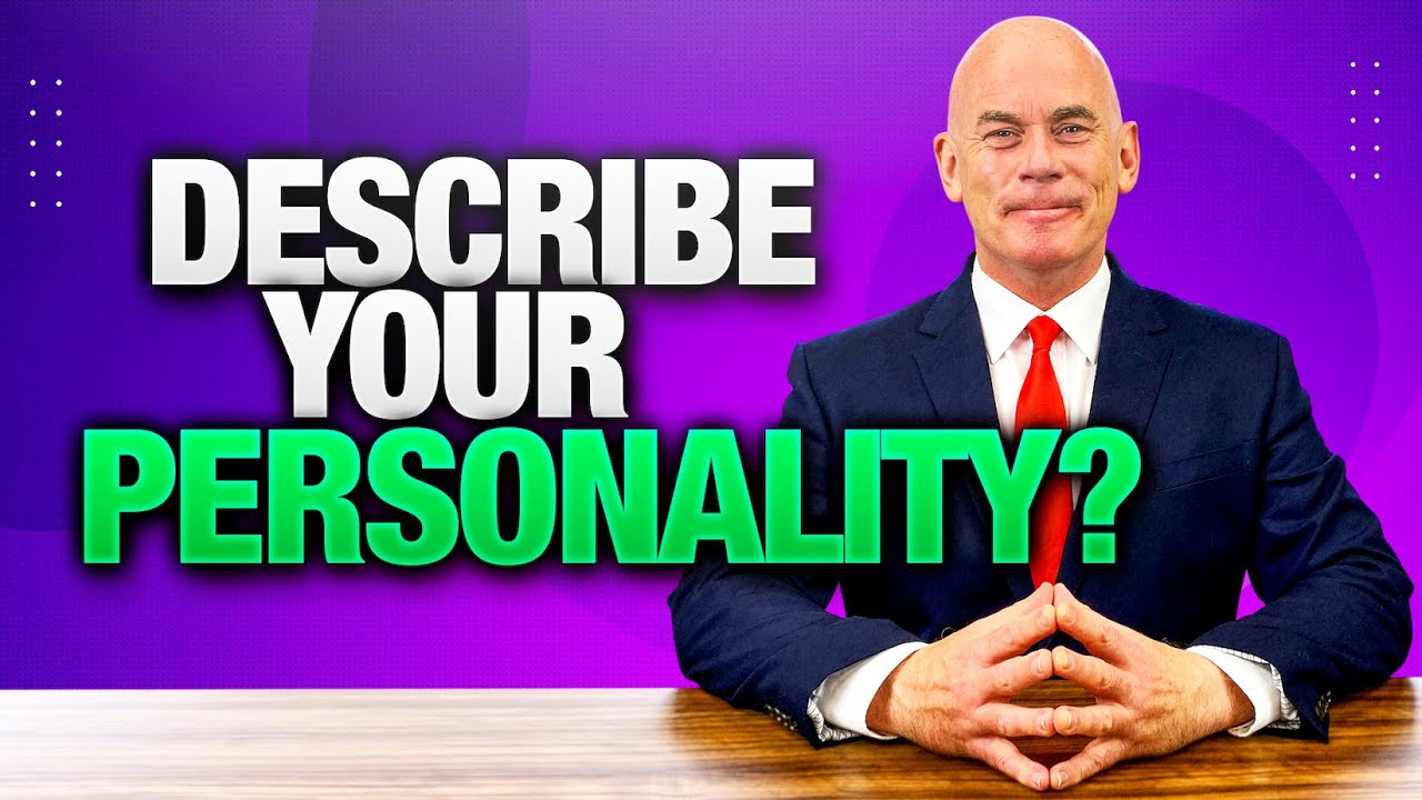 DESCRIBE YOUR PERSONALITY? (How to ANSWER this Tricky Interview Question & TOP-SCORING ANSWER!)