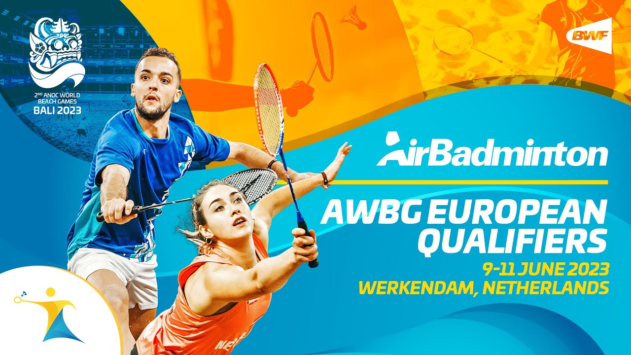 ANOC World Beach Games 2023 | AirBadminton Europe Qualifier | Day 2