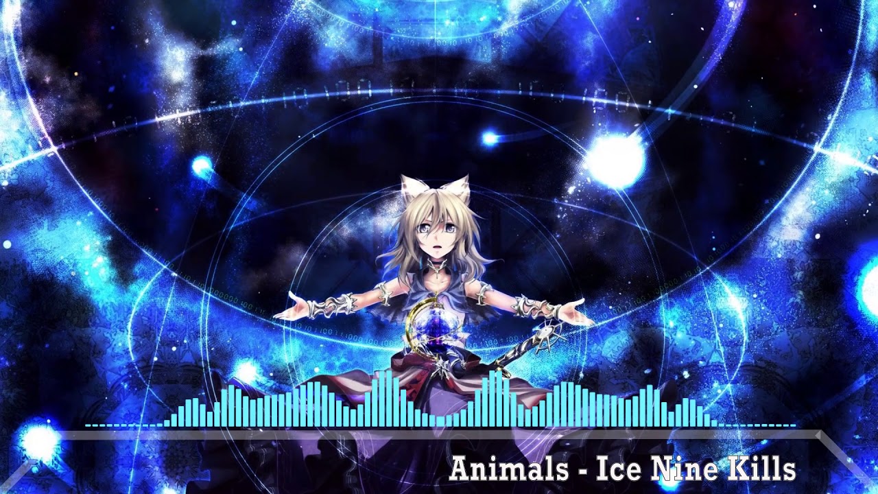 (Nightcore) Animals {Ice Nine Kills}