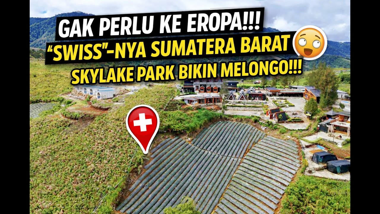 GAK PERLU JAUH KE EROPA !!! “SWISS”-NYA SUMATERA BARAT DI SKYLake PARK BIKIN TERPANA 🤯
