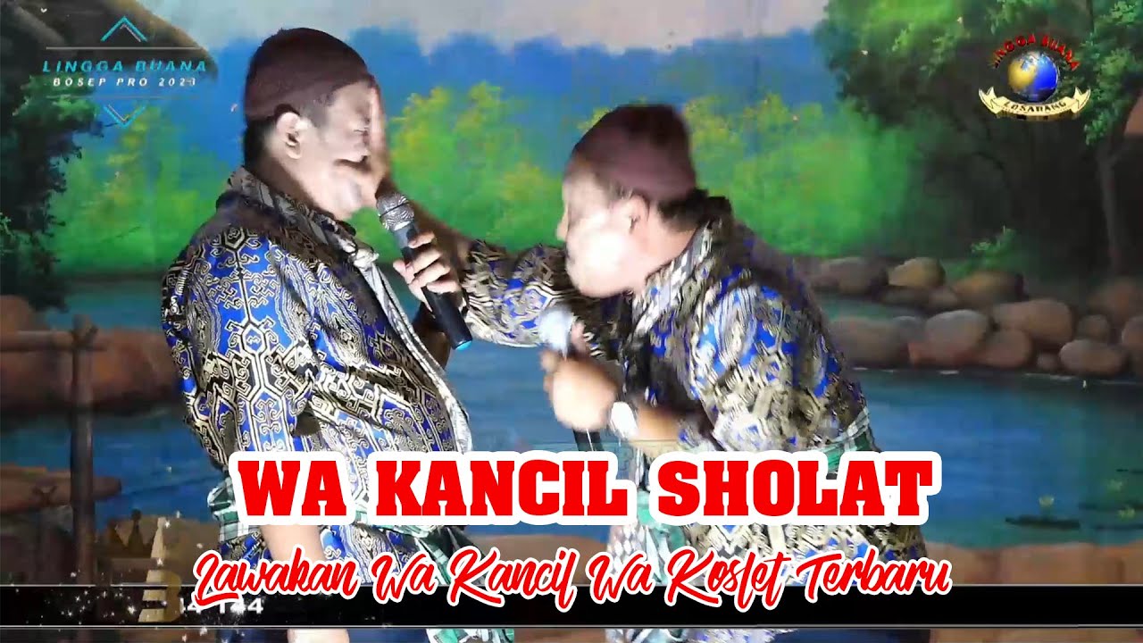 WA KANCIL SHOLAT || LAWAKAN WA KANCIL LAN WA KOSLET TERBARU