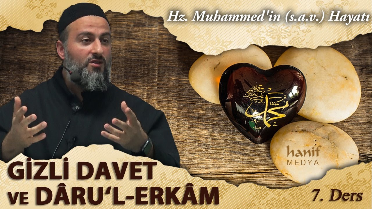 [7] Gizli Davet ve Darul Erkam - Muharrem Çakır┇Siyer Dersleri
