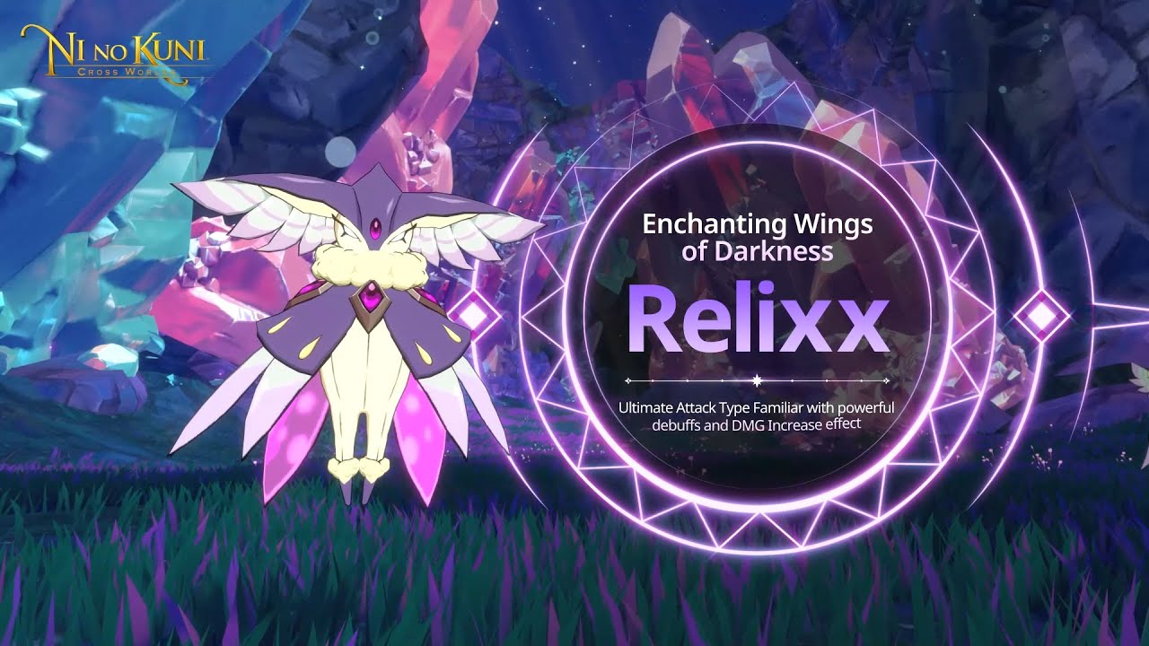 [Ni no Kuni: Cross Worlds] Relixx Introduction Video