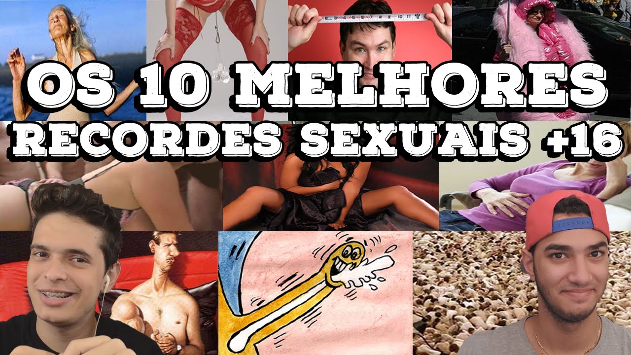 OS 10 MELHORES RECORDES SEXUAIS