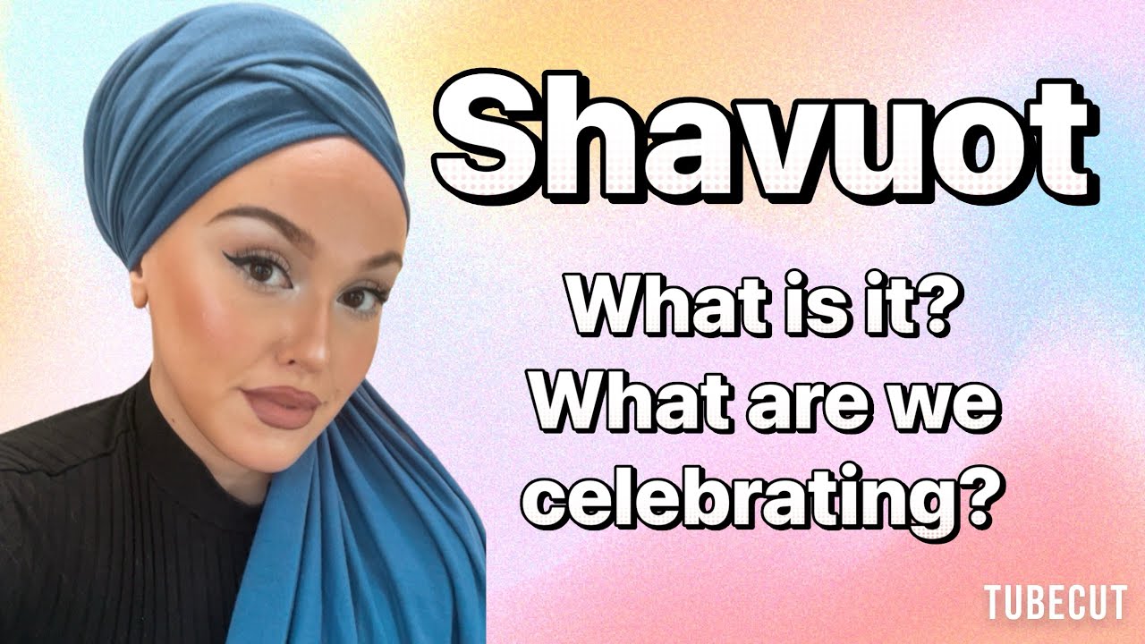 Jewish Holiday 101: Shavuot