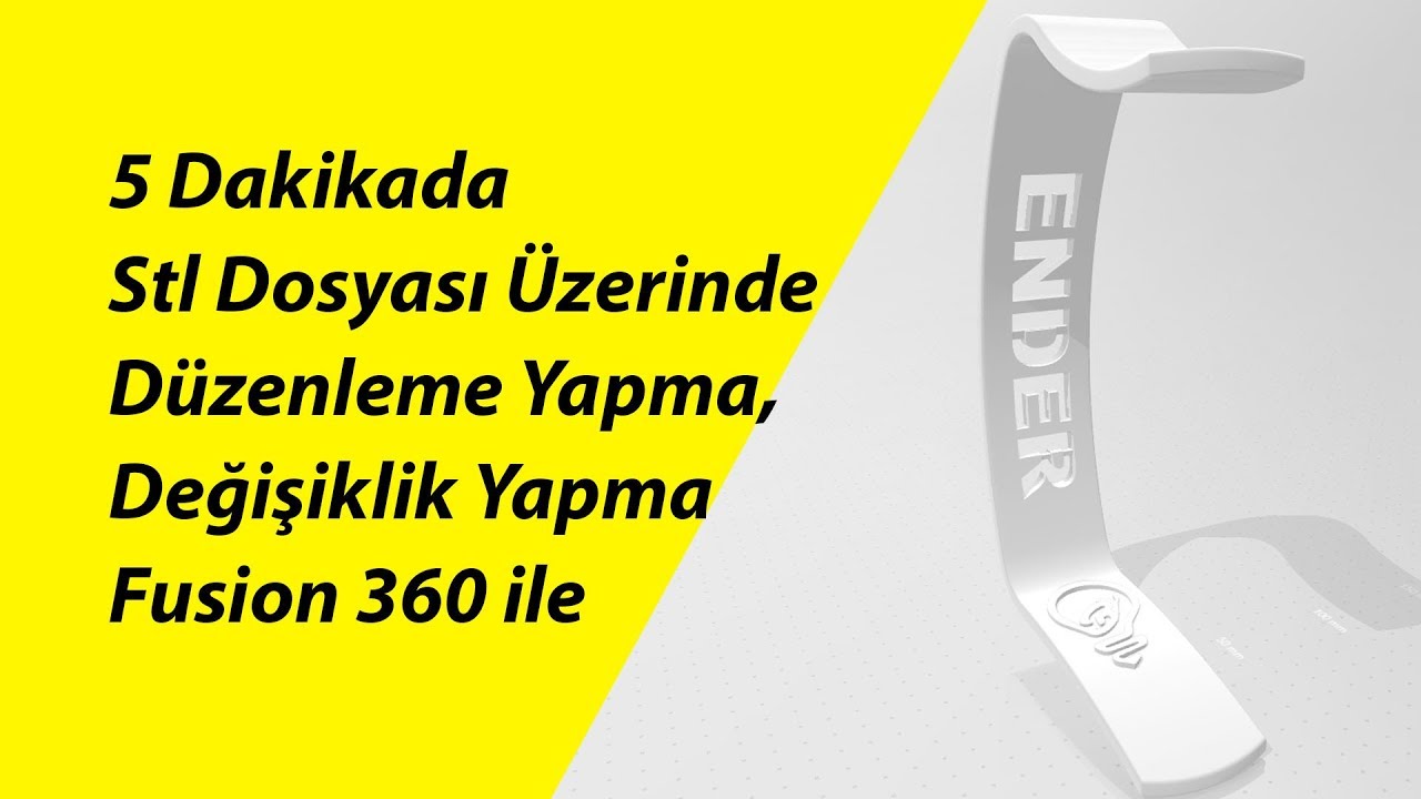 STL DOSYASI DÜZENLEME (Fusion 360 stl dosyası alma)