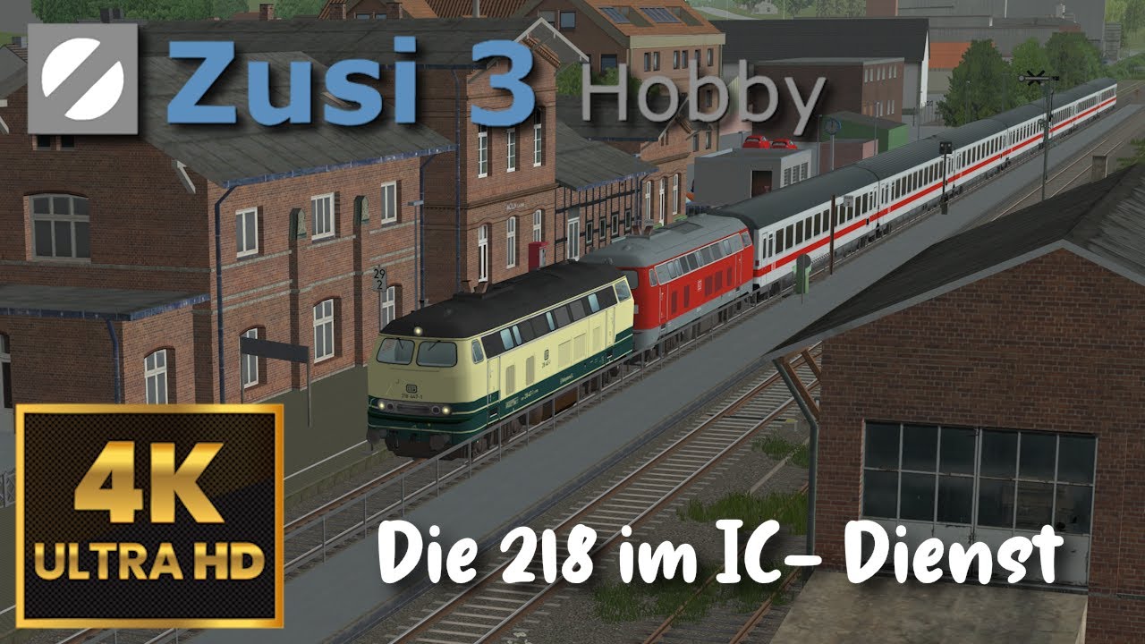 Zusi 3 | Die BR 218 im Intercity Dienst | 4K60