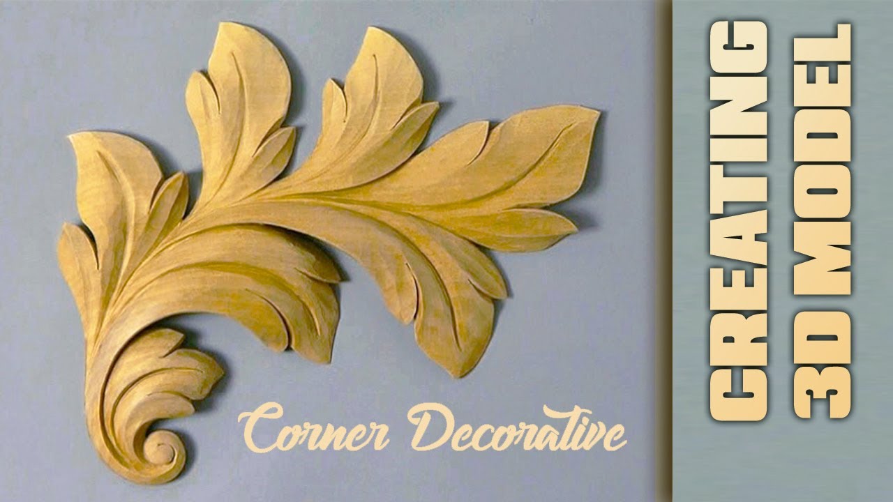 ArtCam 3D Corner Decorative /  CREATING 3D MODEL /