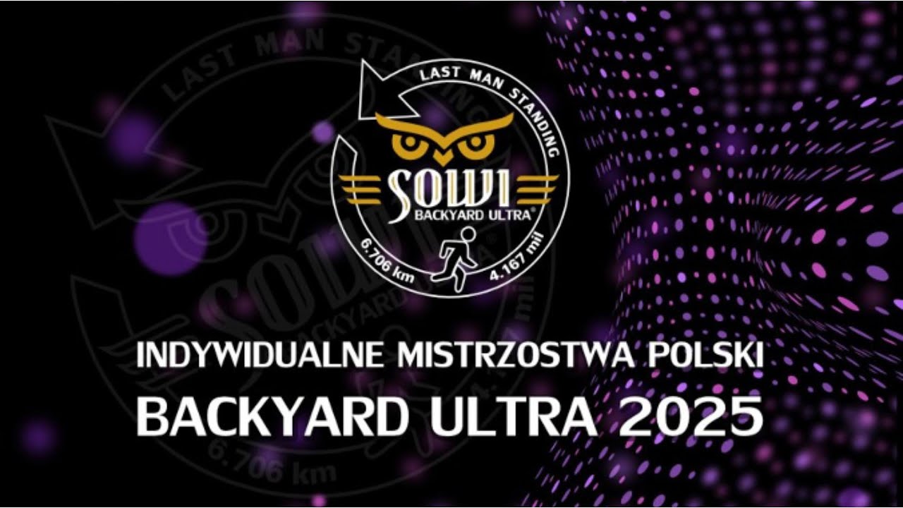 2025.05.02 Sowi BackYard Ultra 2025 – Jak długo można biec? | Ultra Dziady w akcji!