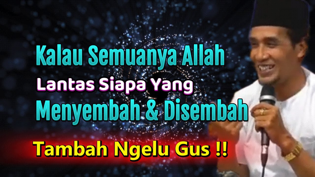 Sebenarnya Siapa Yang Menyembah Dan Disembah ? #gusson #tauhid #hakikat #makrifat #tasawuf #ngaji