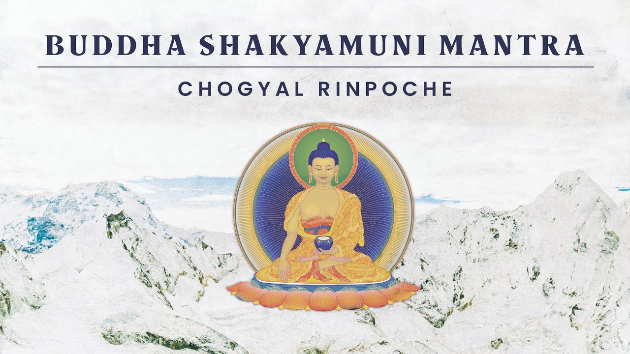Buddha Shakyamuni — Mantra by Chogyal Rinpoche