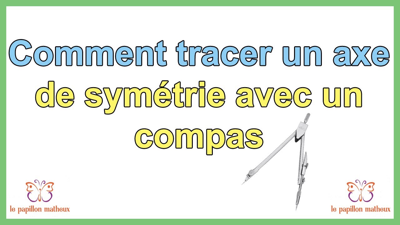 Comment tracer un axe de sym&eacute;trie avec un compas