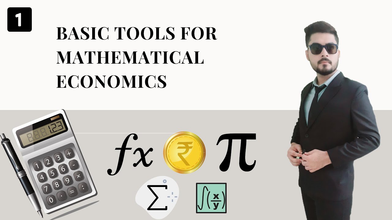 Mathematical Economics | Basic Tools for Mathematical Economics | Mathematics for Economists