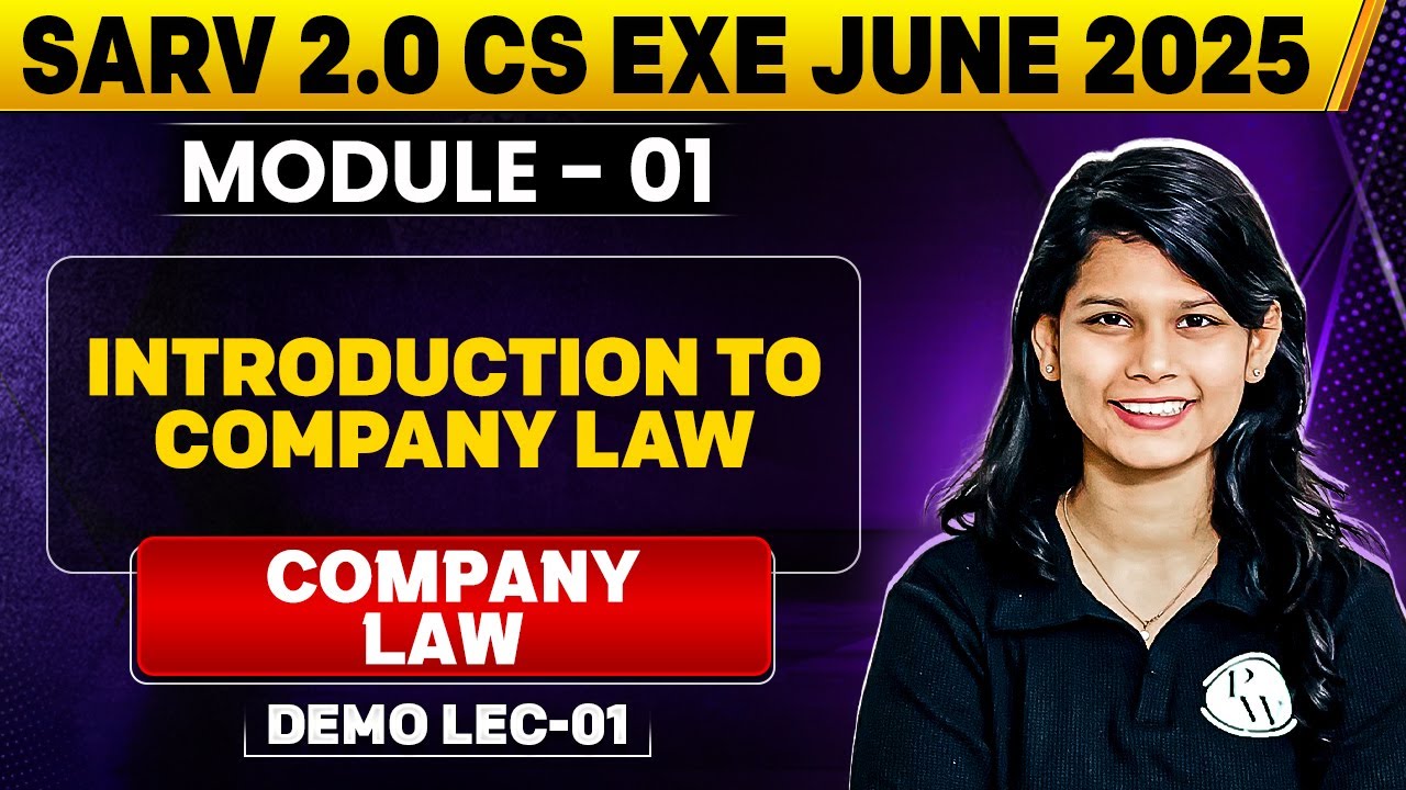 Introduction to Company Law | Company Law | Sarv 2.0 CS Exe June 2025
