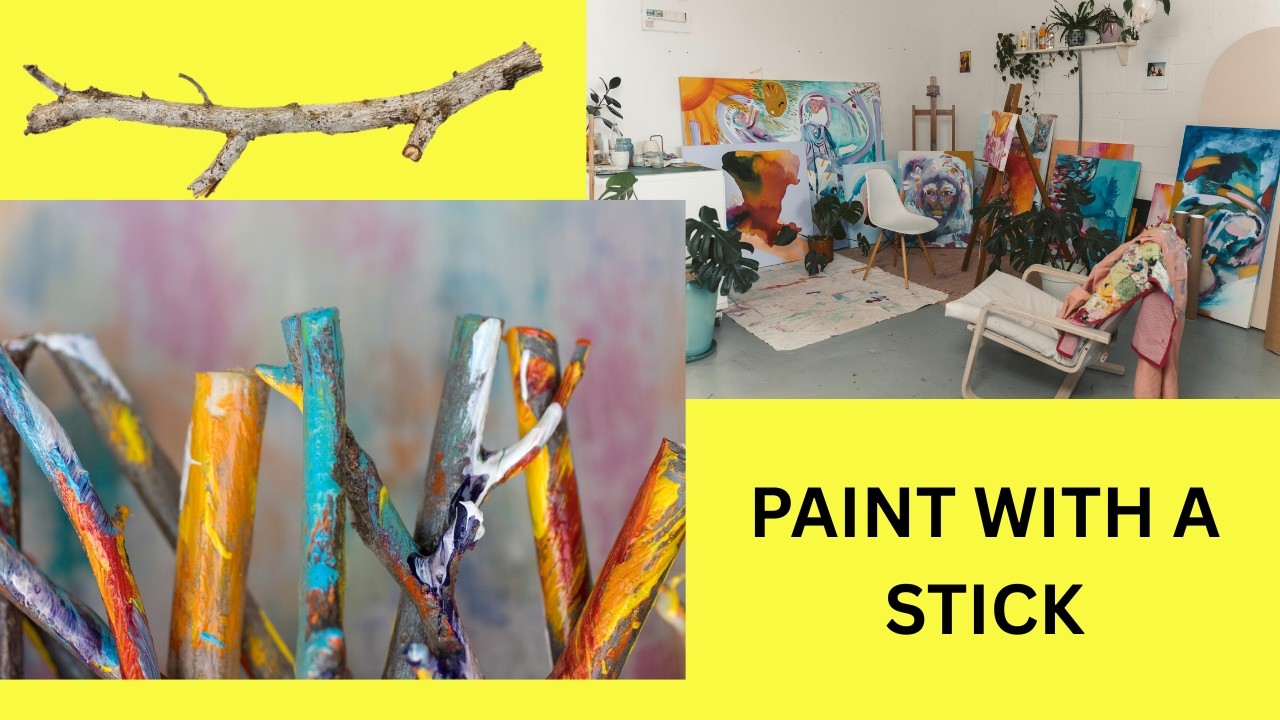 PAINT WITH A STICK