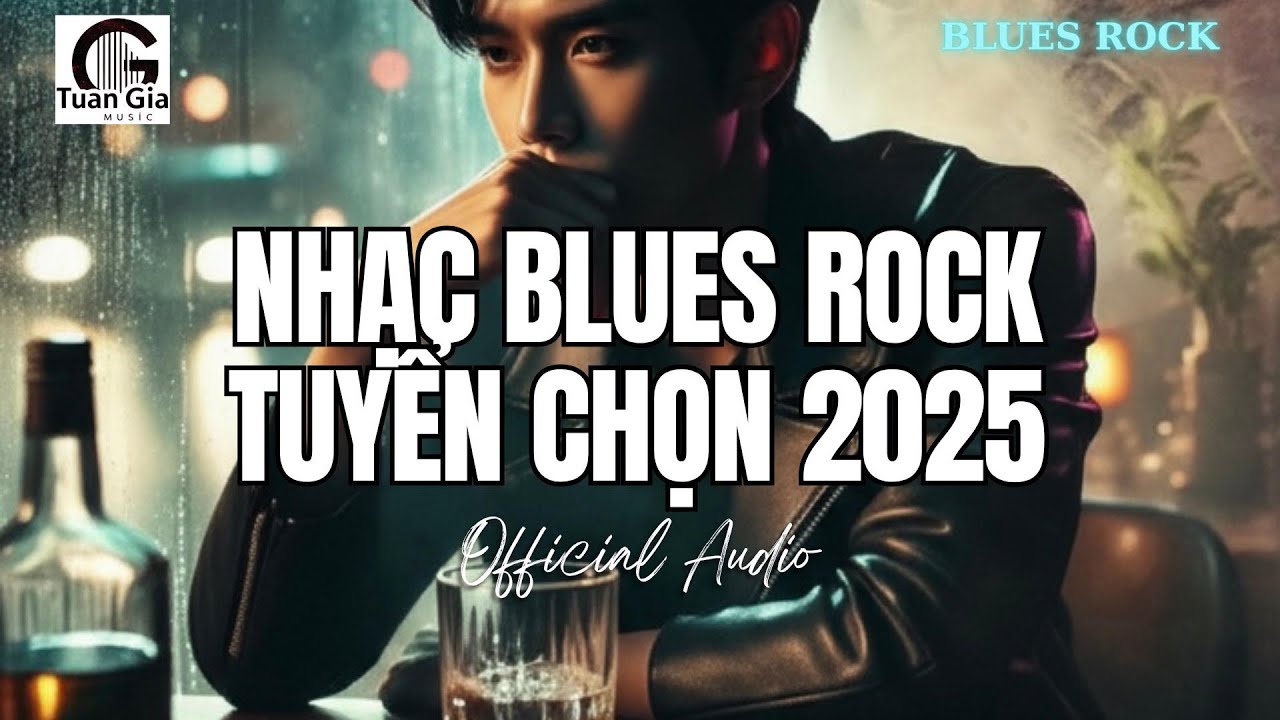 Đ&agrave; Lạt C&ograve;n Mưa Kh&ocirc;ng Em - Tuyển Chọn Blues Rock Việt Nam Hay Nhất 2025