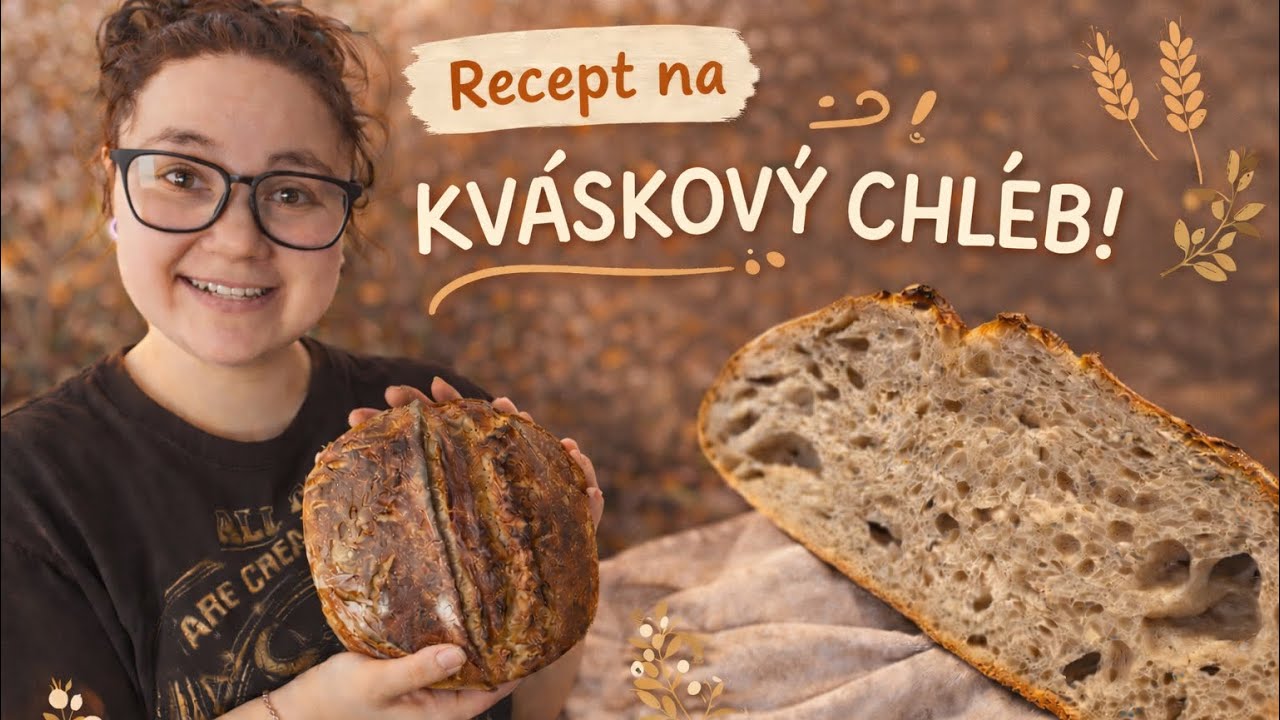 Domácí kváskový chléb 🍞 krok za krokem