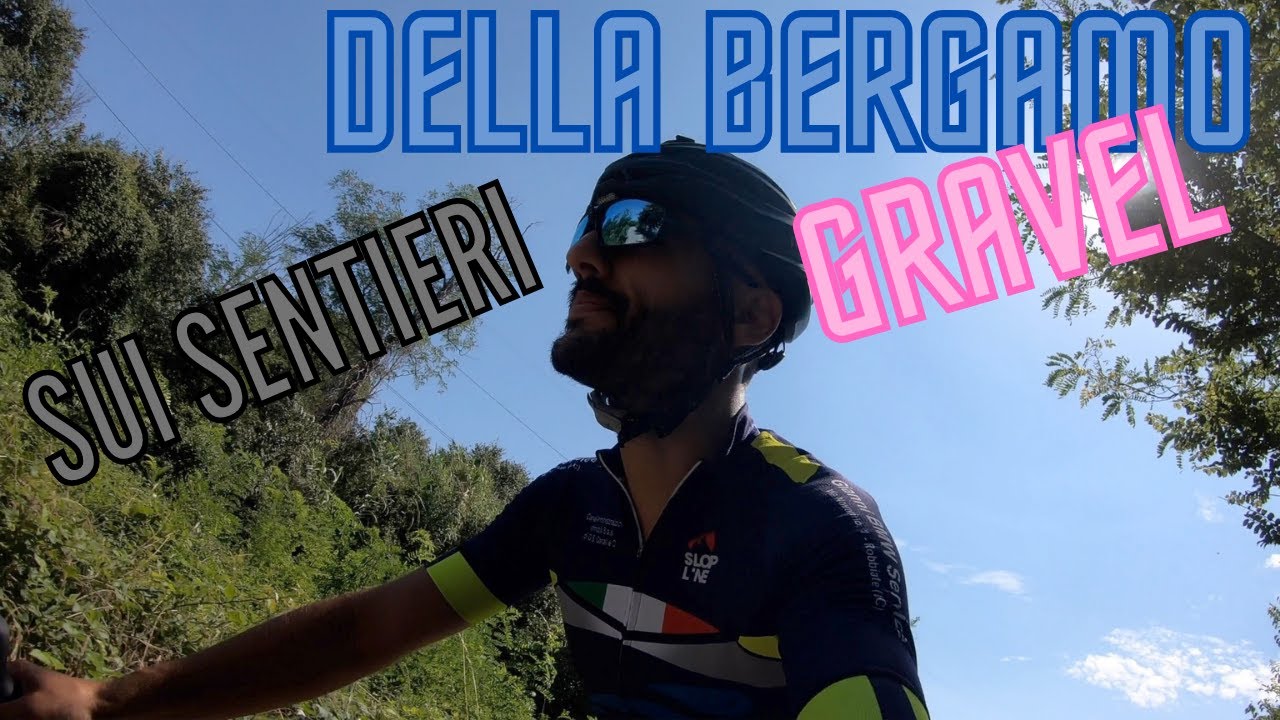 SUI SENTIERI DELLA BERGAMO GRAVEL /// NO SPOILER!