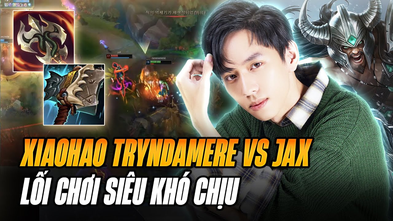 BEST TRYNDAMERE TRUNG QUỐC XIAOHAO VÀ LỐI CHƠI ĐẨY LẺ SIÊU KHÓ CHỊU MÙA MỚI KHIẾN ĐỐI THỦ BẤT LỰC