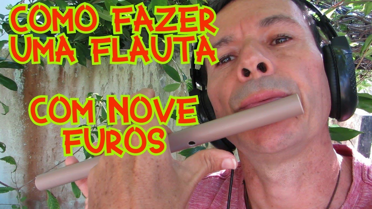 Como fazer uma flauta de PVC com nove furos