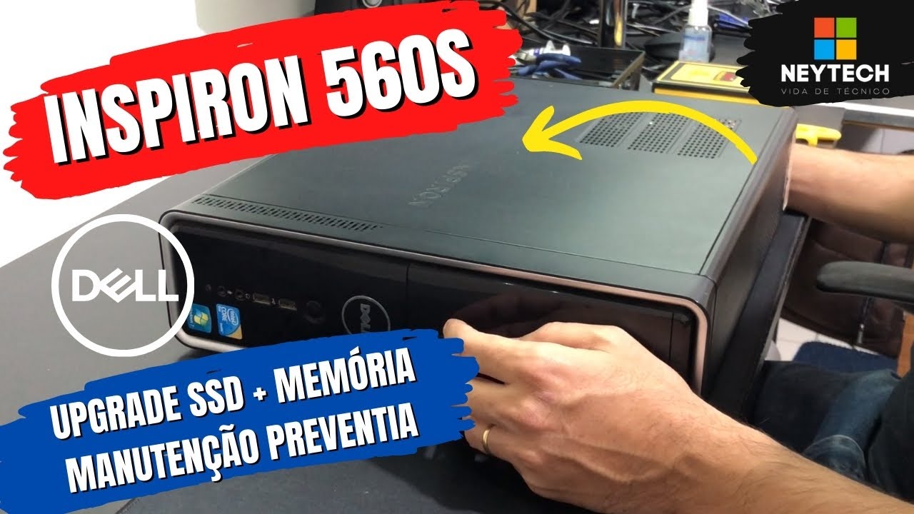 DESKTOP DELL Inspiron 560S - Como fazer manutenção preventiva + Upgrade