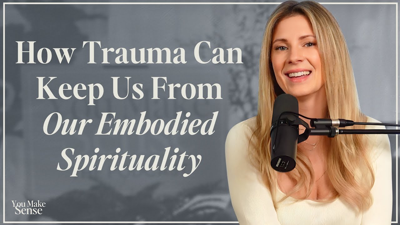 How Trauma Can Keep Us From Our Embodied Spirituality