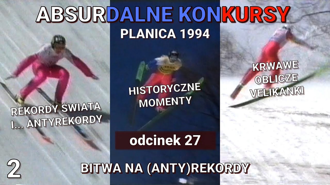 BITWA NA (ANTY)REKORDY - Planica 1994 - Absurdalne Konkursy #27