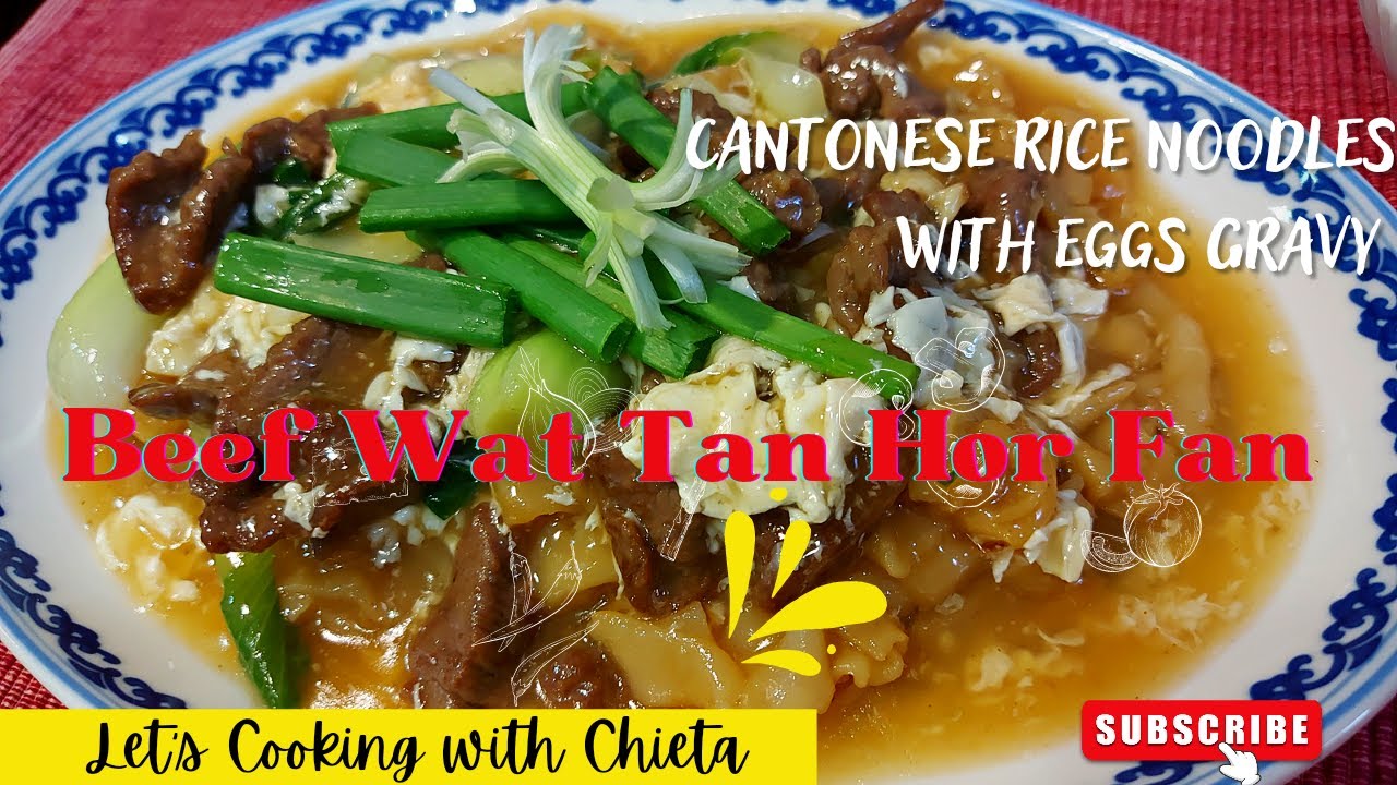 Beef Wat Tan Hor Fan // Cantonese Beef Rice Noodles with Egg White Gravy