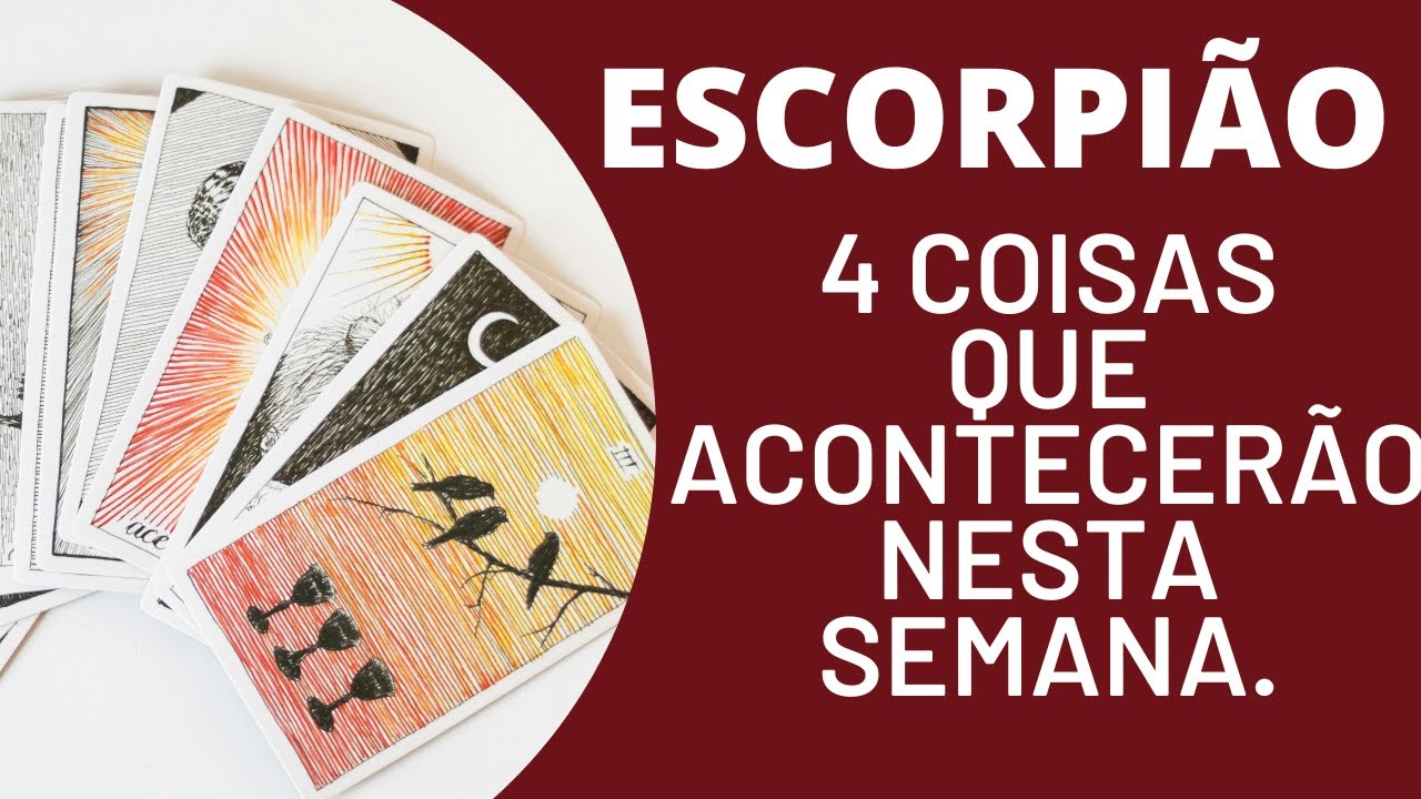 ESCORPI&Atilde;O| 4 REVELA&Ccedil;&Otilde;ES PARA ESTA SEMANA! (PREVIS&Otilde;ES/TAROT/SIGNOS/HOR&Oacute;SCOPO)