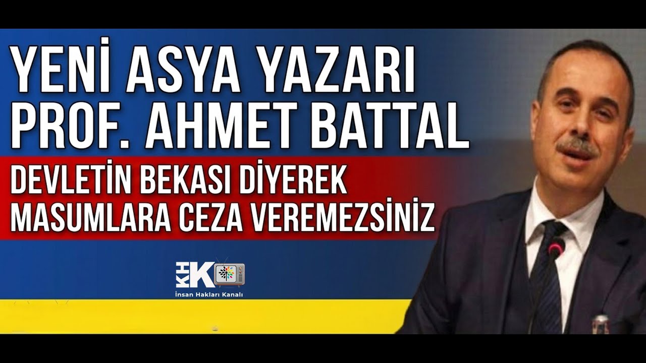 YENİ ASYA YAZARI PROF. AHMET BATTAL: 