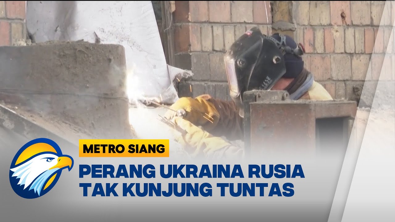 Perang Ukraina vs Rusia Masih Berlanjut - [Metro Siang]