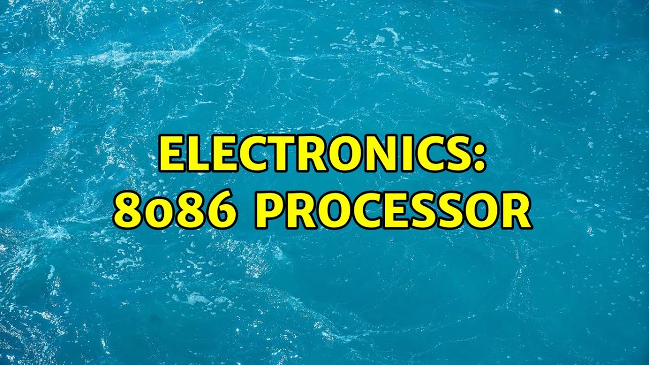 Electronics: 8086 Processor